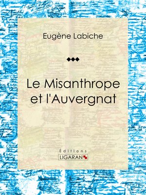 cover image of Le Misanthrope et l'Auvergnat